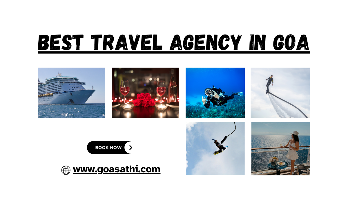 Goa Sathi – Your Trusted Travel Agency in Goa for the Perfect Holiday