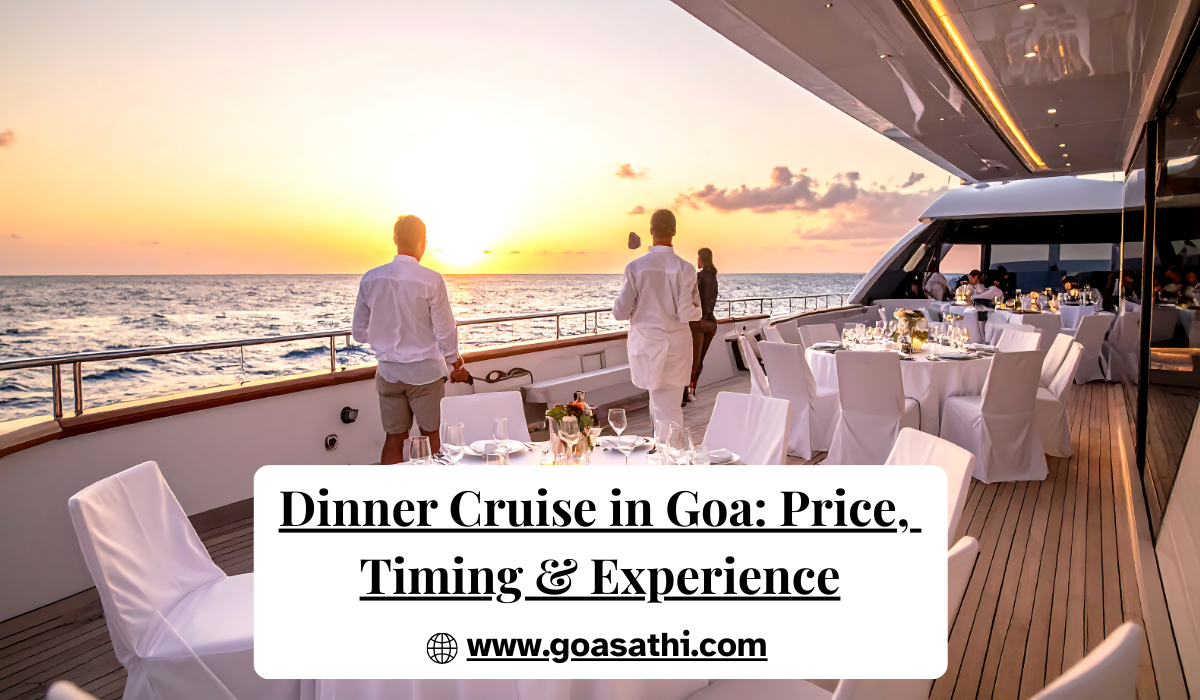 Dinner Cruise in Goa: Price, Timing & Experience