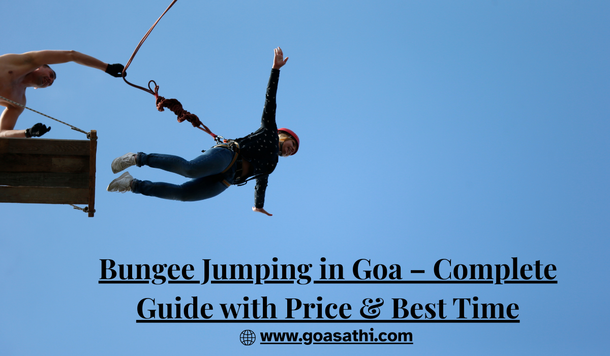 Bungee Jumping in Goa – Complete Guide with Price & Best Time
