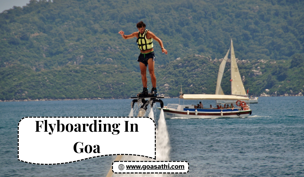 Flyboarding in Goa with Goa Sathi—Feel the Real Thrill