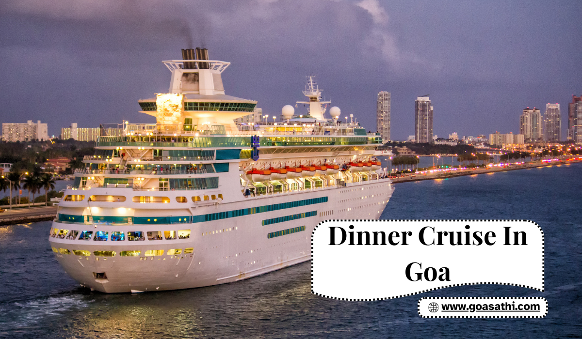 Dinner Cruise in Goa – A Perfect Evening Experience
