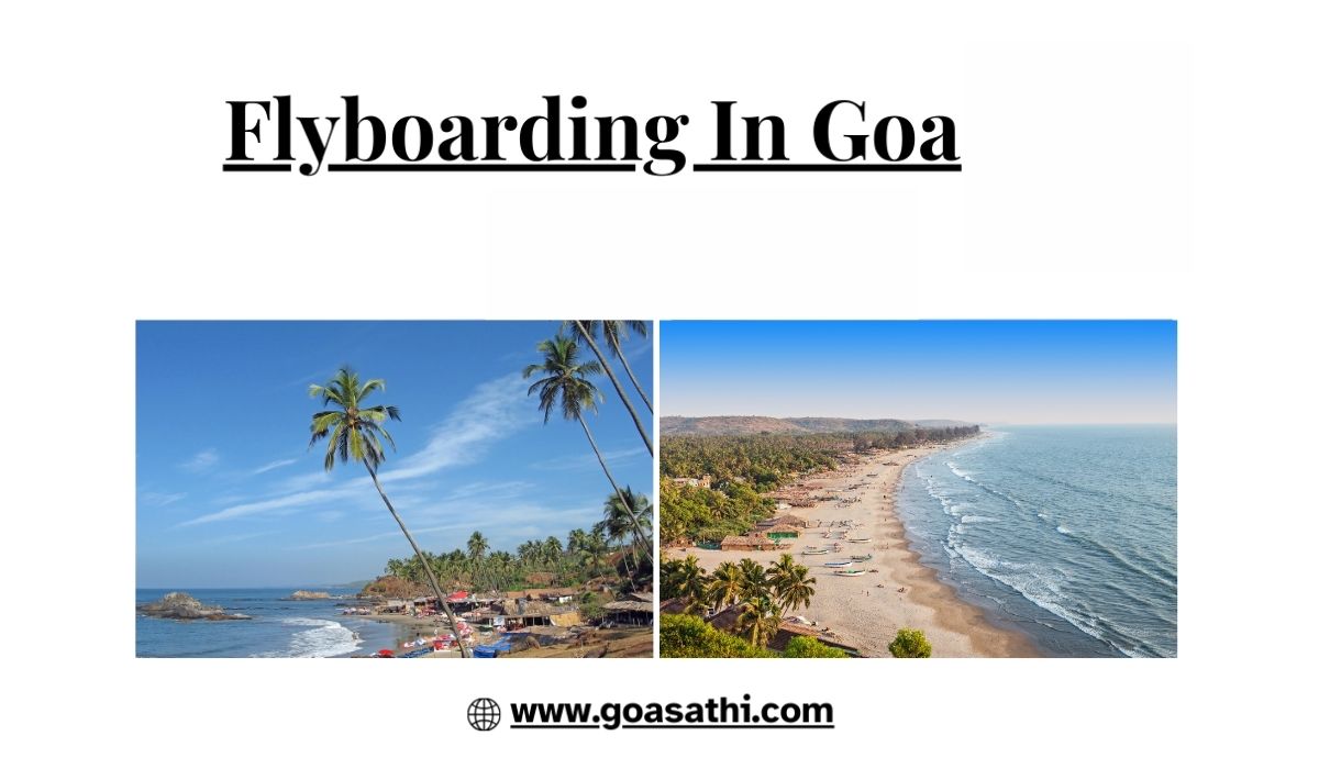 Flyboarding in Goa – Feel the Thrill of Flying Over Water