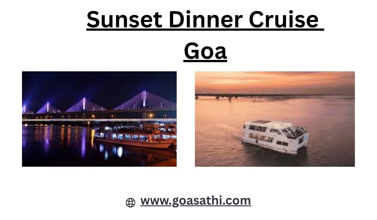 Sunset Dinner Cruise Goa – A Perfect Evening Experience